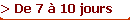 > De 7 à 10 jours