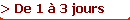 > De 1 à 3 jours